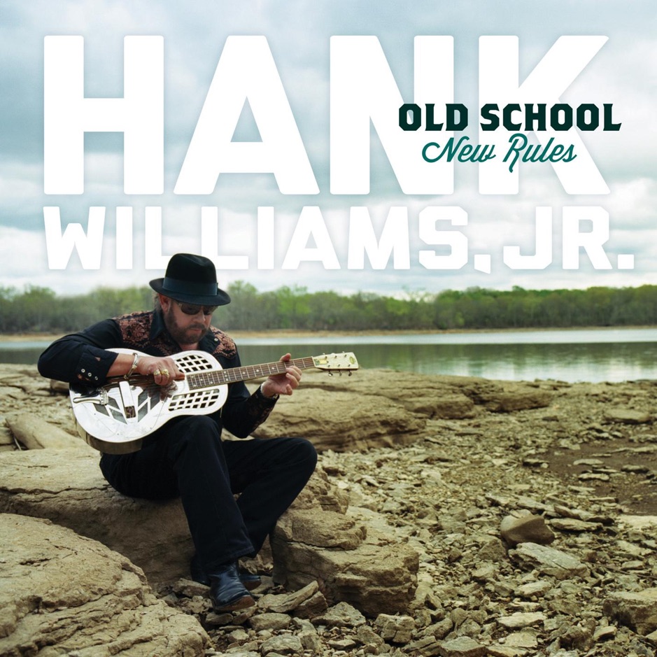 Hank Williams Jr - Old School New Rules